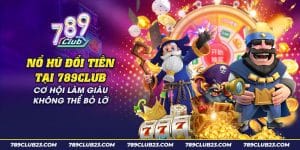 35 no hu doi tien tai 789club co hoi lam giau khong the bo lo